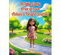 A Little Early, A Lot of Love, Aolani's Bright Journey