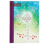 A Little God Time for Teens: One Year Devotional