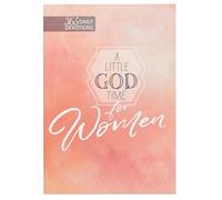 A Little God Time for Women: 365 Daily Devotions