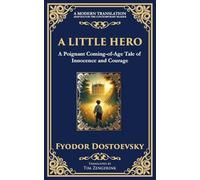 A Little Hero: Innocence, First Love, and the Confusion of Growing Up: 236