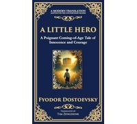 A Little Hero: Innocence, First Love, and the Confusion of Growing Up (Deluxe Hardbound Edition): 236