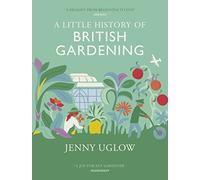 A Little History Of British Gardening