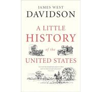 James West Davidson A Little History of the United States (Tascabile)
