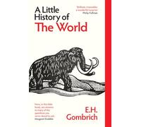 E. H. Gombrich A Little History of the World (Tascabile) Little Histories