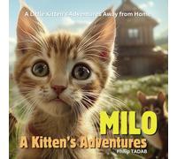 A Little Kitten's Adventures Away from Home: beginning reader animal books - A Heartwarming Storybook Featuring Milo for Curious Young Readers