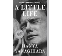 Hanya Yanagihara A Little Life (Tascabile)