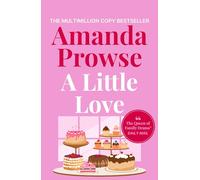 A Little Love: A beautiful story of love, loss and lies from the multimillion copy bestselling author