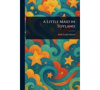 A Little Maid in Toyland
