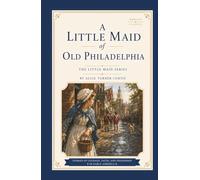 A Little Maid of Old Philadelphia (Annotated)