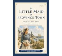 A Little Maid of Province Town (Annotated)