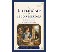 A Little Maid of Ticonderoga (Annotated)