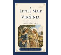 A Little Maid of Virginia (Annotated)