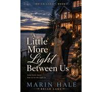 A Little More Light Between Us