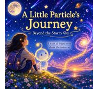 A Little Particle's Journey: Beyond the Starry Sky