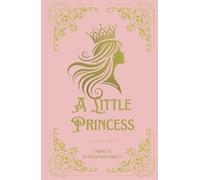 A Little Princess (Deluxe Illustrated Edition): The 1905 Original Classic with Complete Full-Color Illustrations by Ethel Franklin Betts