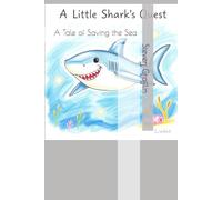 A Little Sharks Quest: A Tale of Saving the Sea