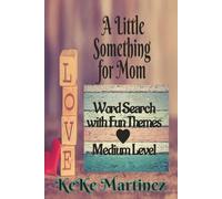 A Little Something for Mom: Word Search with Fun Themes | Medium Level | 50 puzzles | answer key included