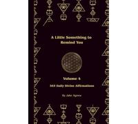 A Little Something to Remind You: 365 Daily Divine Affirmations Volume 4