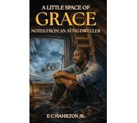 A LITTLE SPACE OF GRACE: Notes From An Attic Dweller