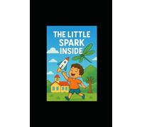 A Little Spark Inside: The Adventure Stories