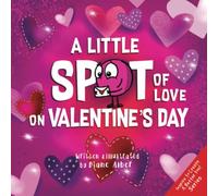 A Little SPOT of Love on Valentine's Day