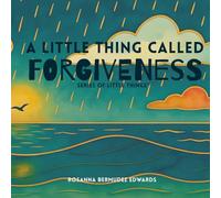A Little Thing Called Forgiveness