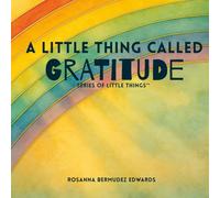 A Little Thing Called Gratitude