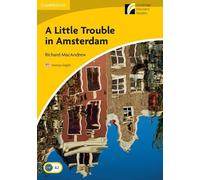 A Little Trouble in Amsterdam Level 2 Elementary/Lower-intermediate American English