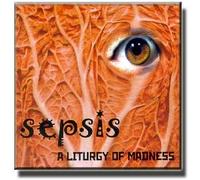 A Liturgy of Madness - Sepsis
