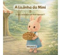 A lojinha da Mimi: O que acontece se fizer demais?