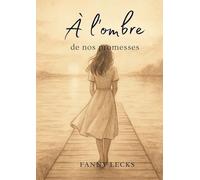 À l'ombre de nos promesses