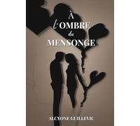 A l'ombre du mensonge
