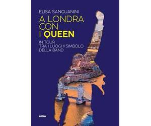 A Londra con i Queen. In tour tra i luoghi simbolo della band