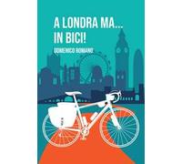A Londra ma... In bici!