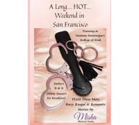 A Long… HOT… Weekend in San Francisco