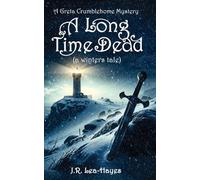A Long Time Dead: A Winters Tale