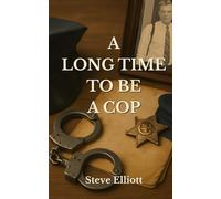 A Long Time to be a Cop