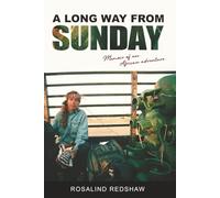 A Long Way From Sunday: Memoir of an African Adventure
