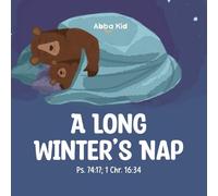 A Long Winter's Nap: Heartwarming Story for Kids About Faith and Rest