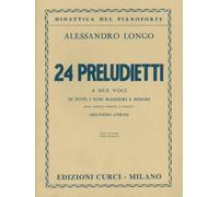 A. LONGO - 24 PRELUDIETTI IN TUTTE LE TONALITÀ MAGGIORI E MINORI