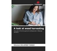 A look at wood harvesting: The case of the Groupement de Bawanda in Mwenga Territory