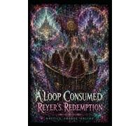 A Loop Consumed: Reyer's Redemption (Hostile Shores Online)