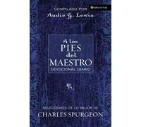 A los pies del maestro/ At the Master's Feet: Devocional diario/ Devotiona...