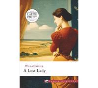 A Lost Lady: Large Print Edition (Junco Classics)