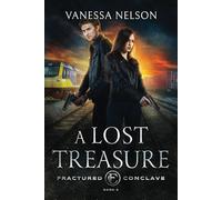 A Lost Treasure: Fractured Conclave - Book 3