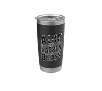 A Lot Can Happen In 3 Days Bicchiere termico in acciaio inox doppia parete