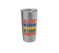 A Lot Can Happen In Three Days Bicchiere termico in acciaio inox doppia parete