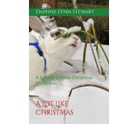 A Lot Like Christmas: A Special Edition Christmas Collection: 5