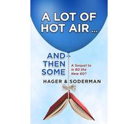 A Lot of Hot Air ... And Then Some: A Sequel to Is 80 the New 60?