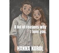 A lot of reasons why I love you.